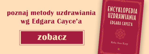 Encyklopedia uzdrawiania Edgara Cayce'a